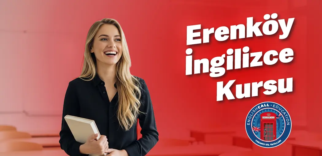Erenköy İngilizce Kursu | Erenköy English Call